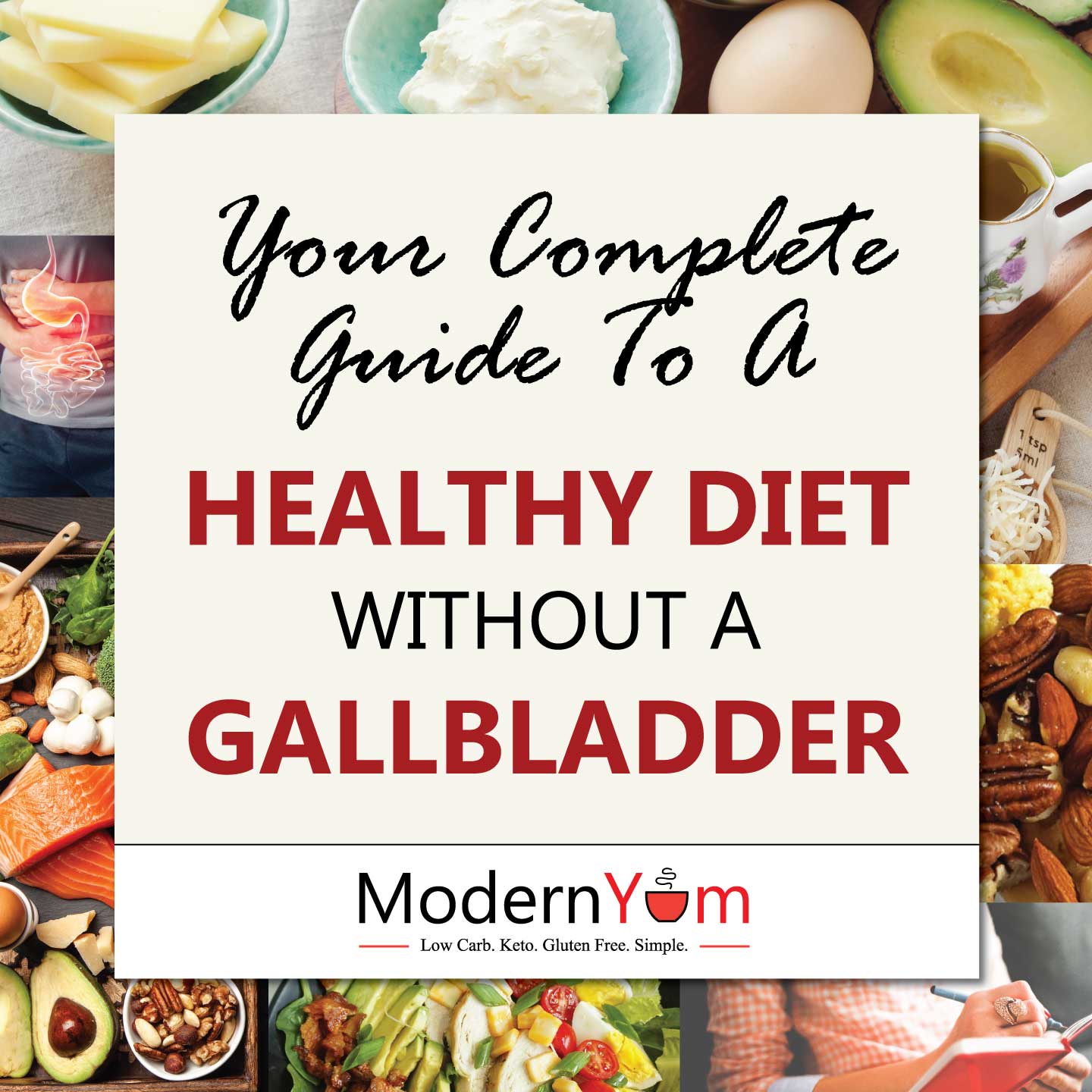 Your Complete Guide to a Healthy Diet Without a Gallbladder.
